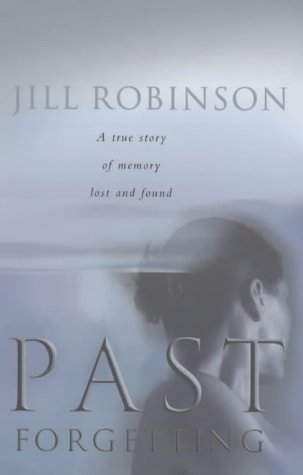 Past Forgetting: A True Story of Memory Lost and Found Contemporary literature