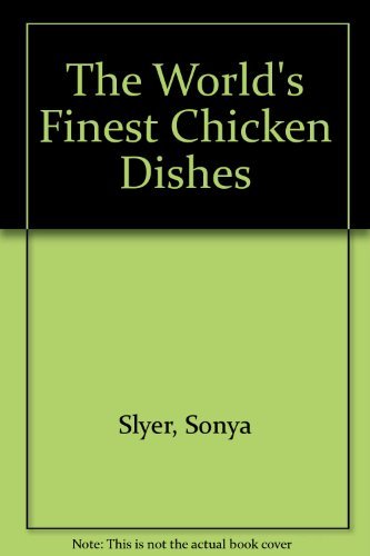 The World's Finest Chicken Dishes book