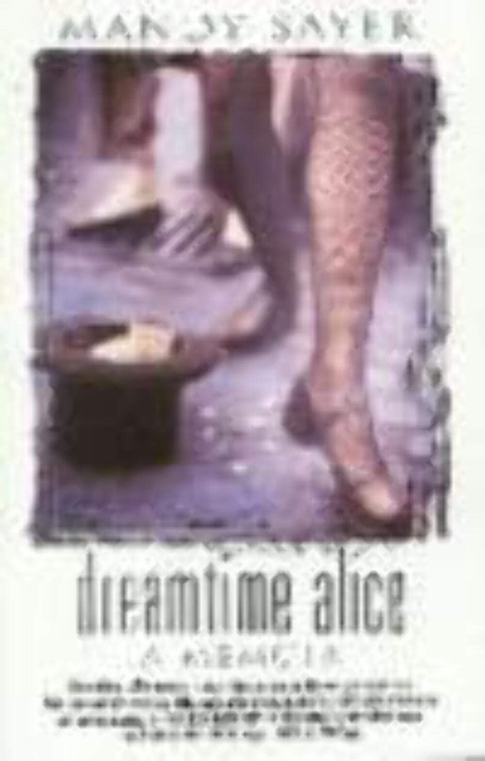 Dreamtime Alice : A Memoir book