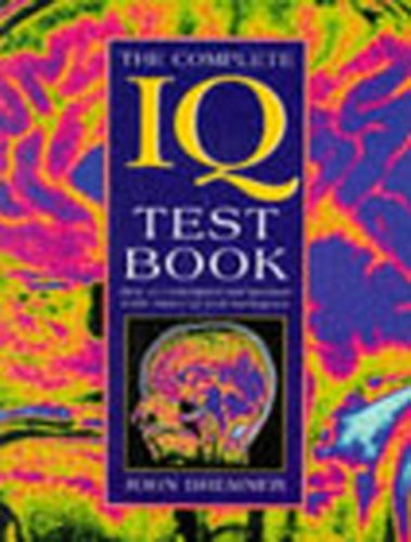 The Complete Iq Test Book: How to Understand and Measure Each Aspect of Your Intelligence Social Sciences
