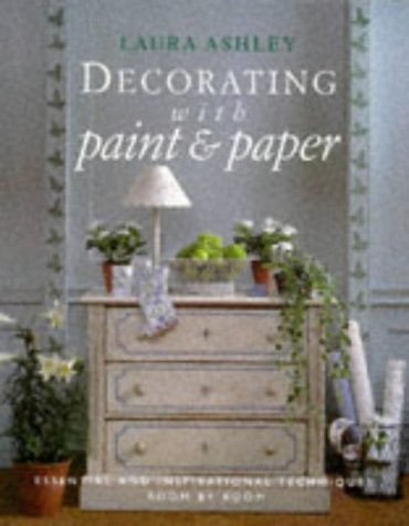 "Laura Ashley" Decorating with Paper and Paint: Essential and Inspirational Techniques, Room by Room (Decorating with S.) Hobbies & Crafts
