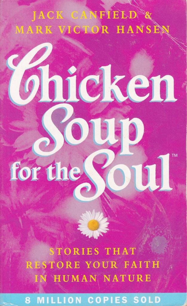 Chicken Soup for the Soul: Stories That Restore Your Faith in Human Nature Contemporary literature