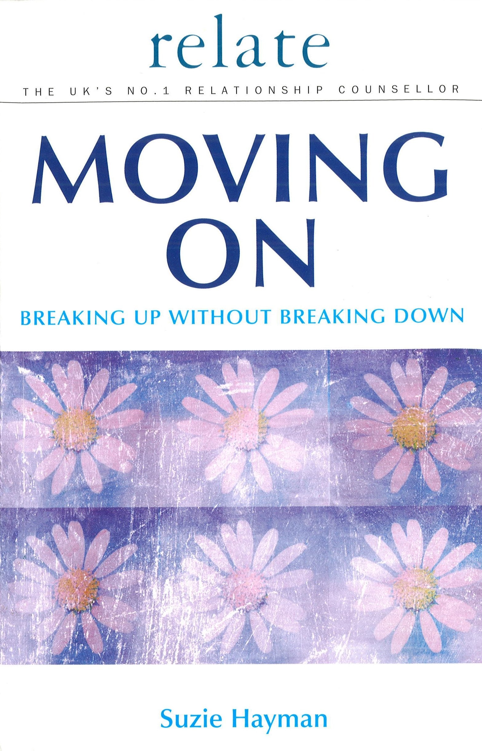 Moving on: Breaking Up without Breaking Down Business, Finance & Career