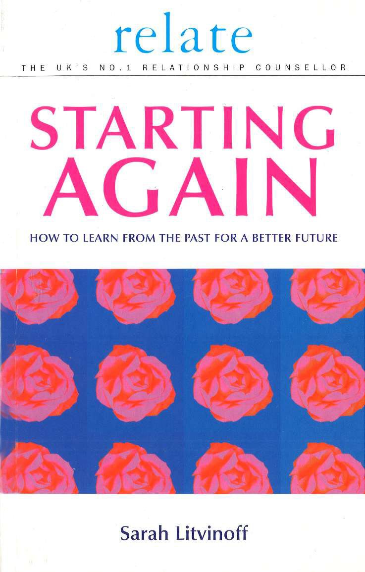The Relate Guide To Starting Again: Learning From the Past to Give You a Better Future Social Sciences