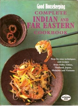 Complete Indian and Far Eastern Cookbook Step-By-Step Techniques and Recipes fro book