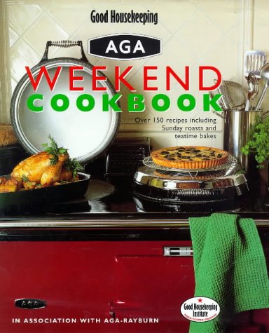 Good Housekeeping Weekend Aga Cookbook Leisure, Home & Garden