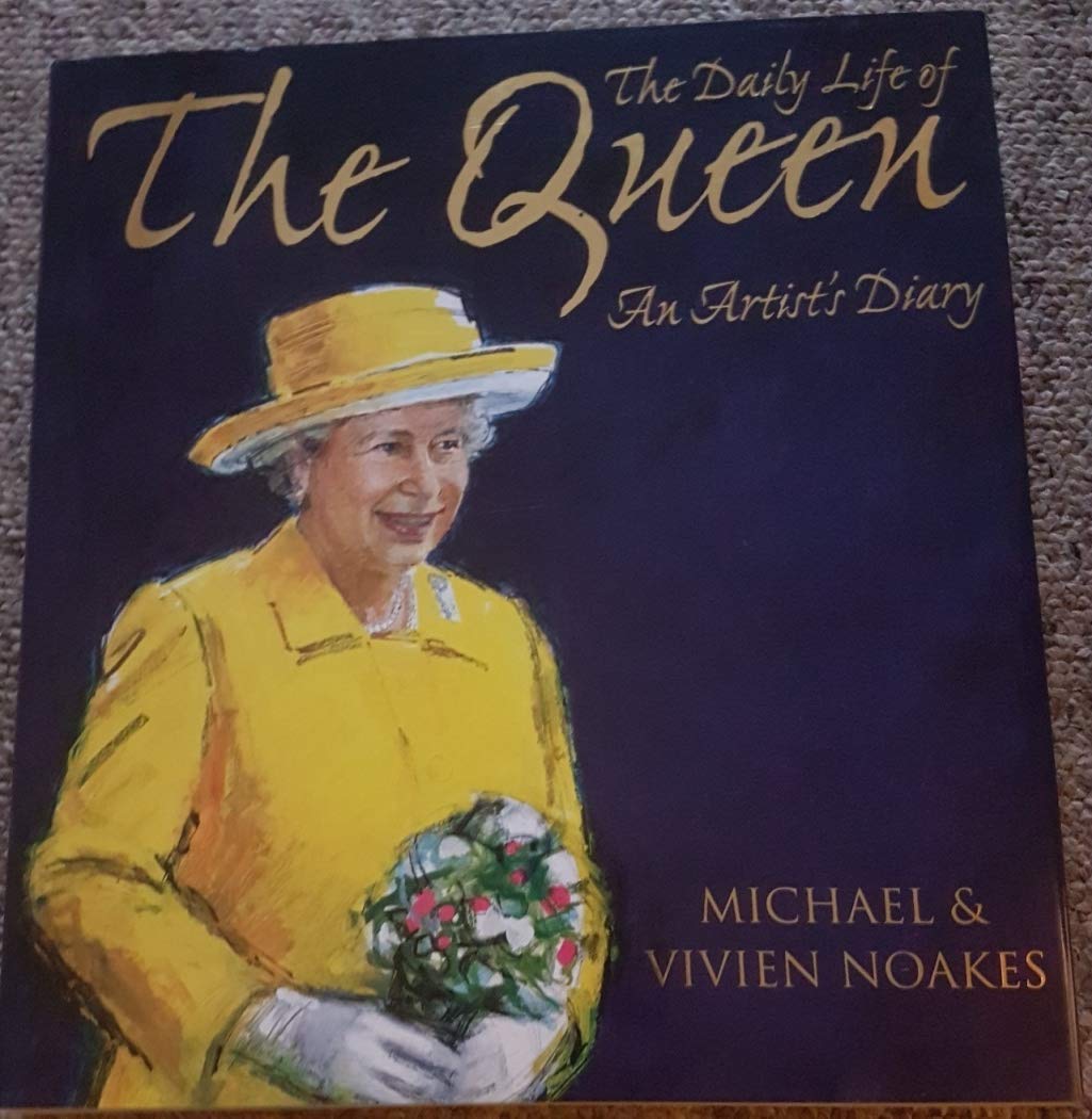 The Daily Life of the Queen: An Artist's Diary Biographies & Memoirs