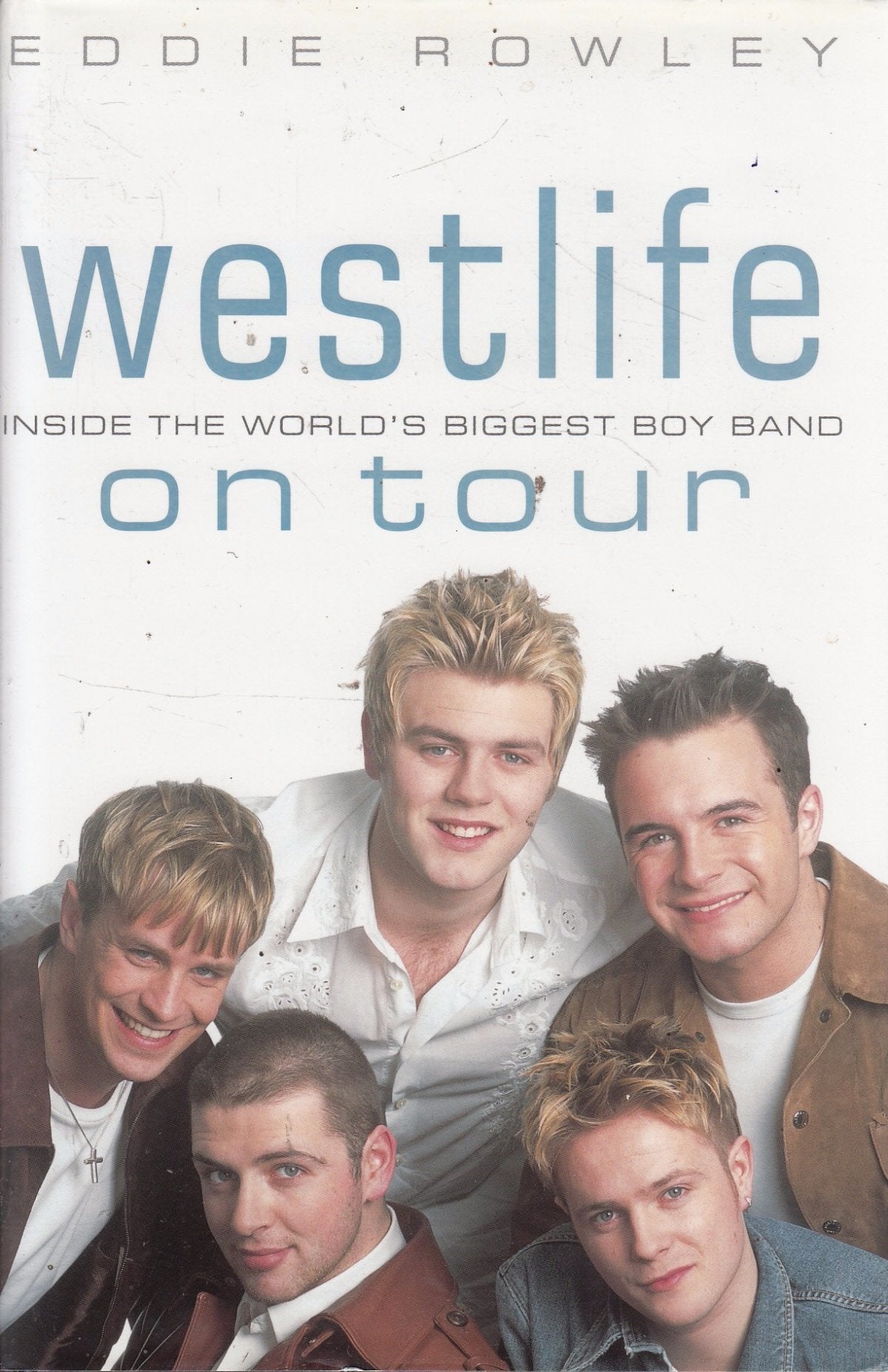 Westlife on Tour: Inside the World's Biggest Boy Band Pop culture