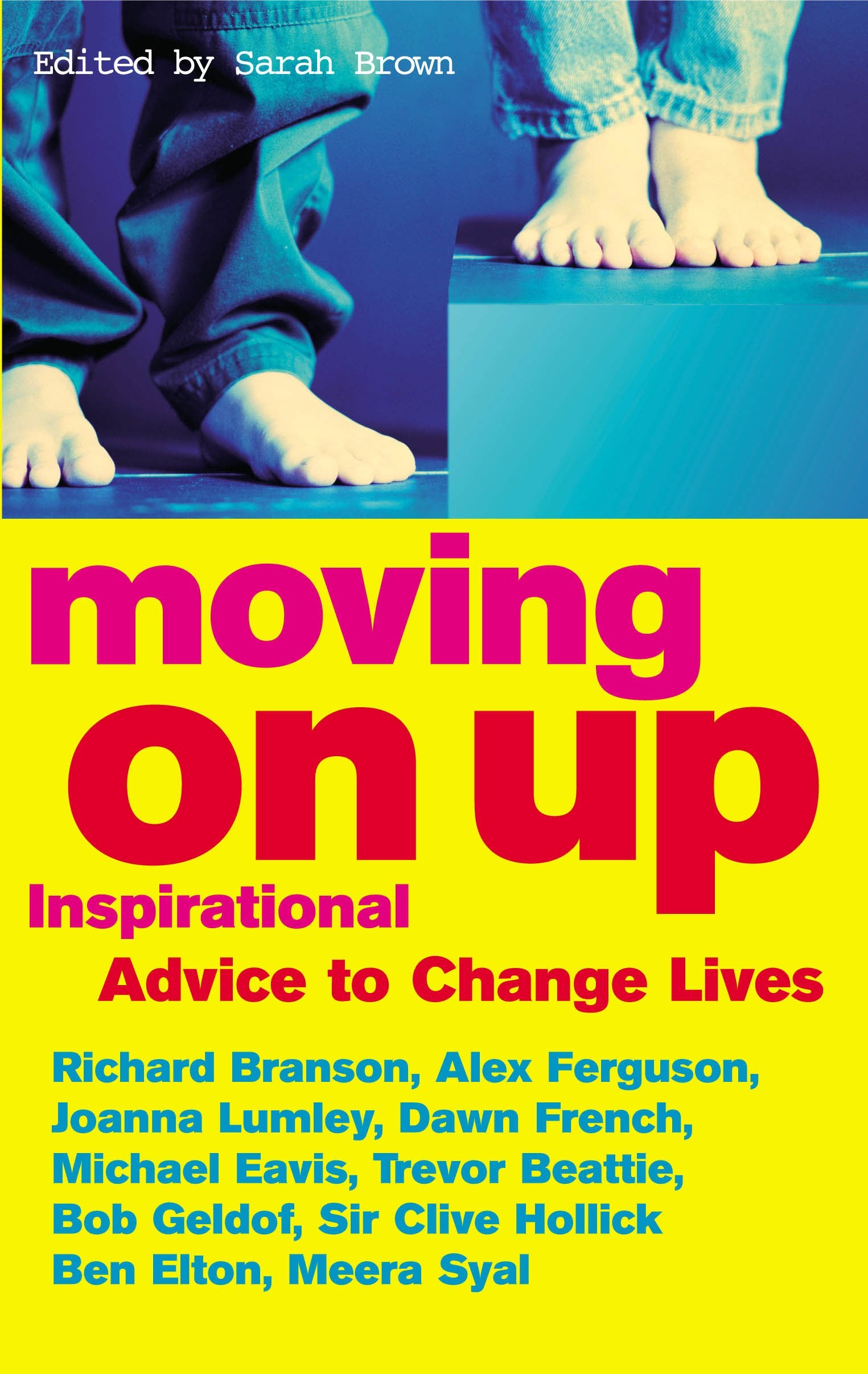 Moving On Up: Inspirational advice to change lives book
