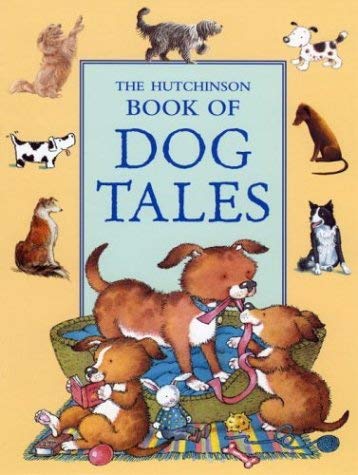 The Hutchinson Book Of Dog Tales book