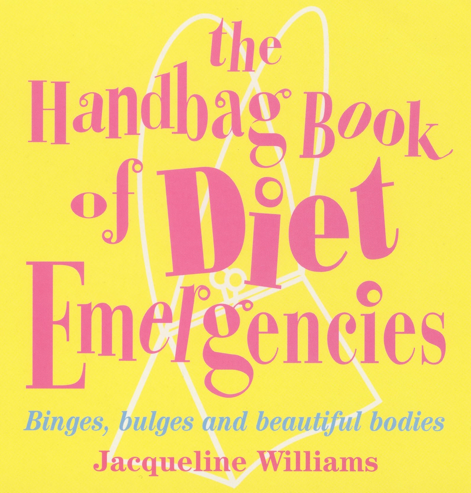 The Handbag Book Of Diet Emergencies Business, Finance & Career