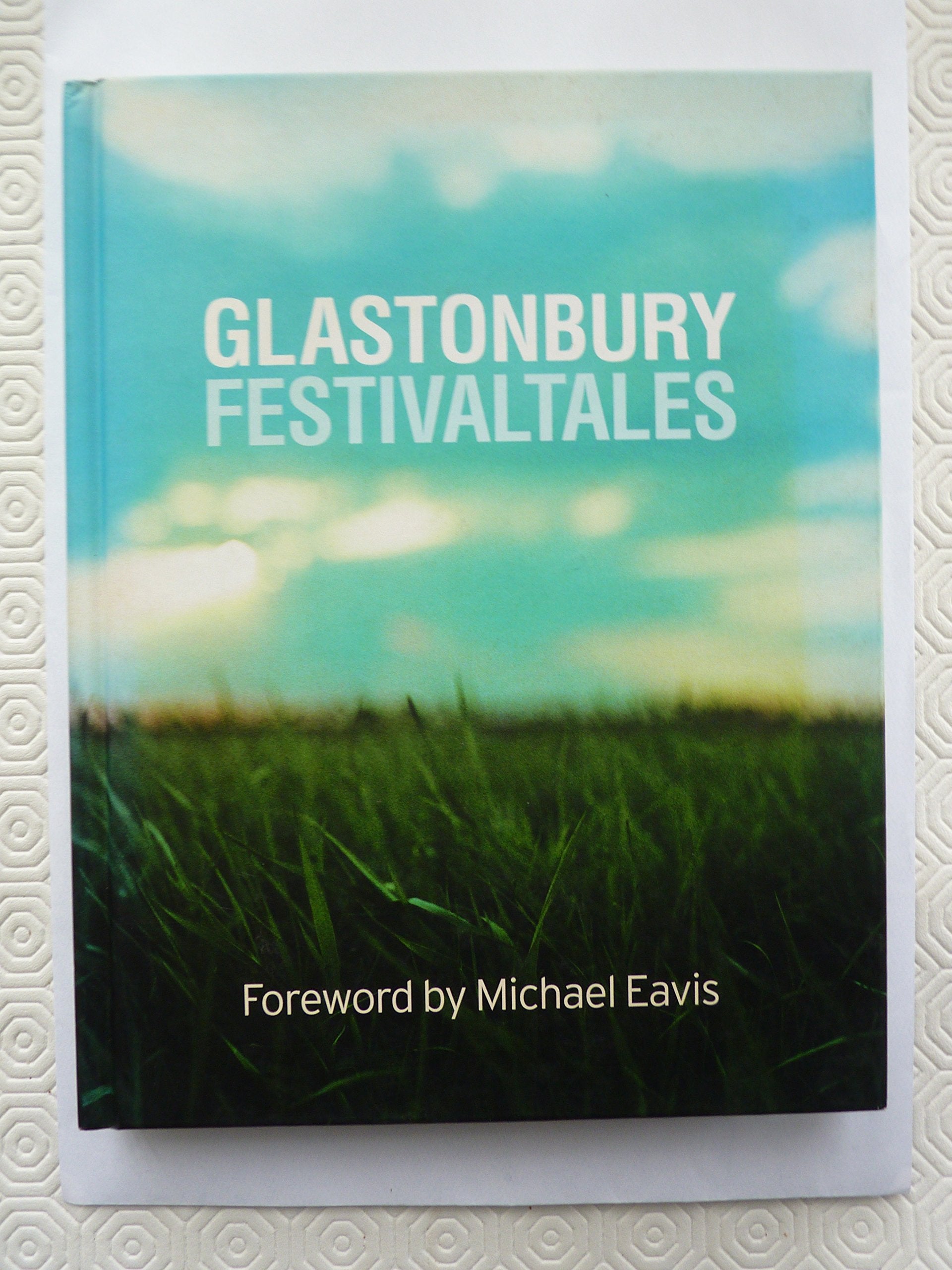 Glastonbury Festival Tales Arts & Music