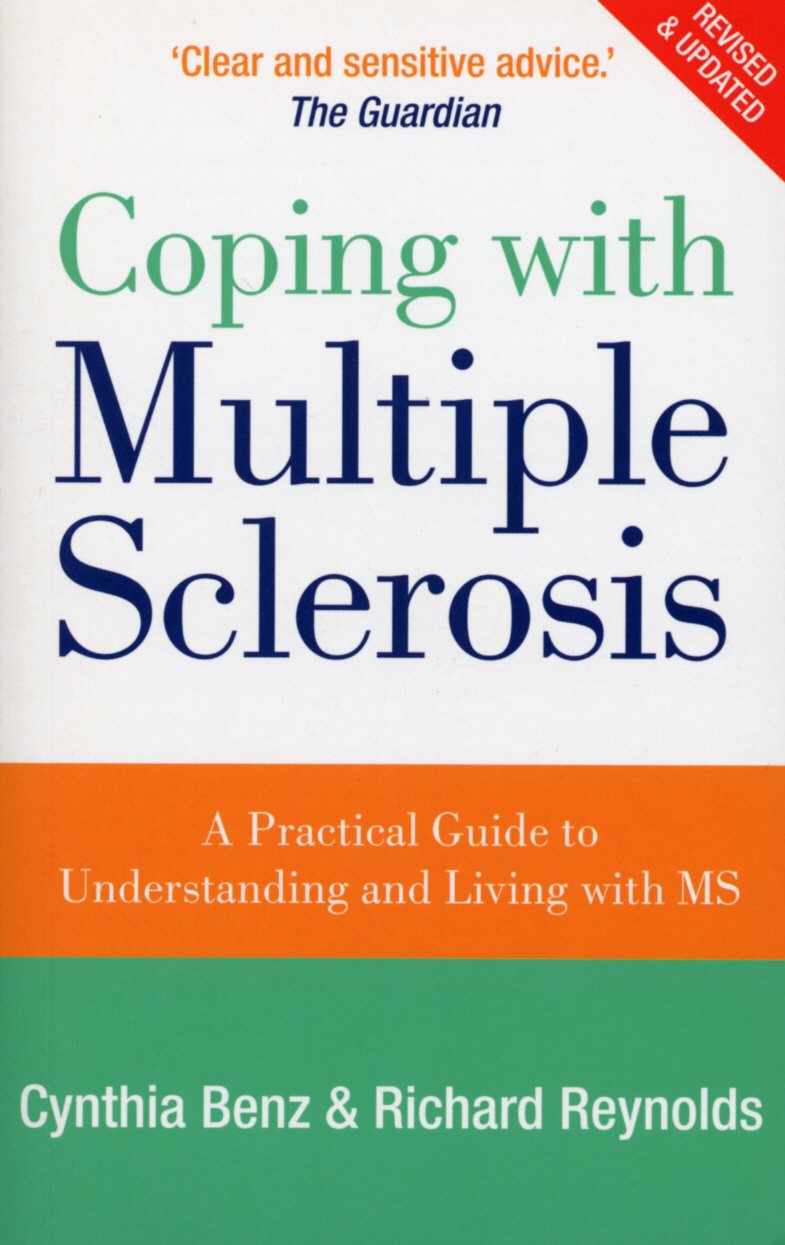 Coping With Multiple Sclerosis: A Comprehensive Guide to the Symptoms and Treatments book