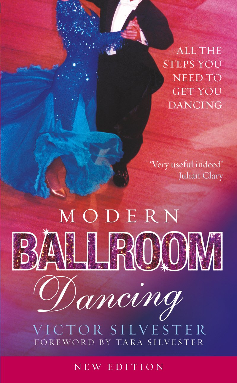 Modern Ballroom Dancing: All the steps you need to get you dancing Social Sciences