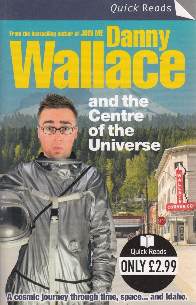 Danny Wallace and the Centre of the Universe Contemporary literature