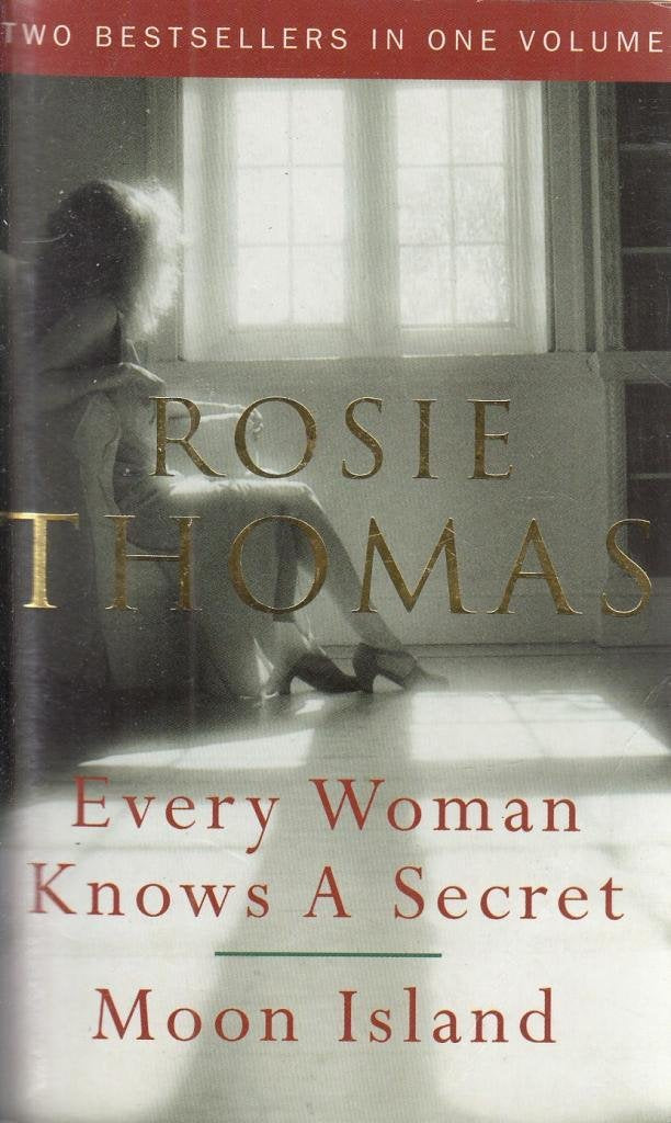 Every Woman Knows a Secret : And, Moon Island Paperback Rosie Thomas book