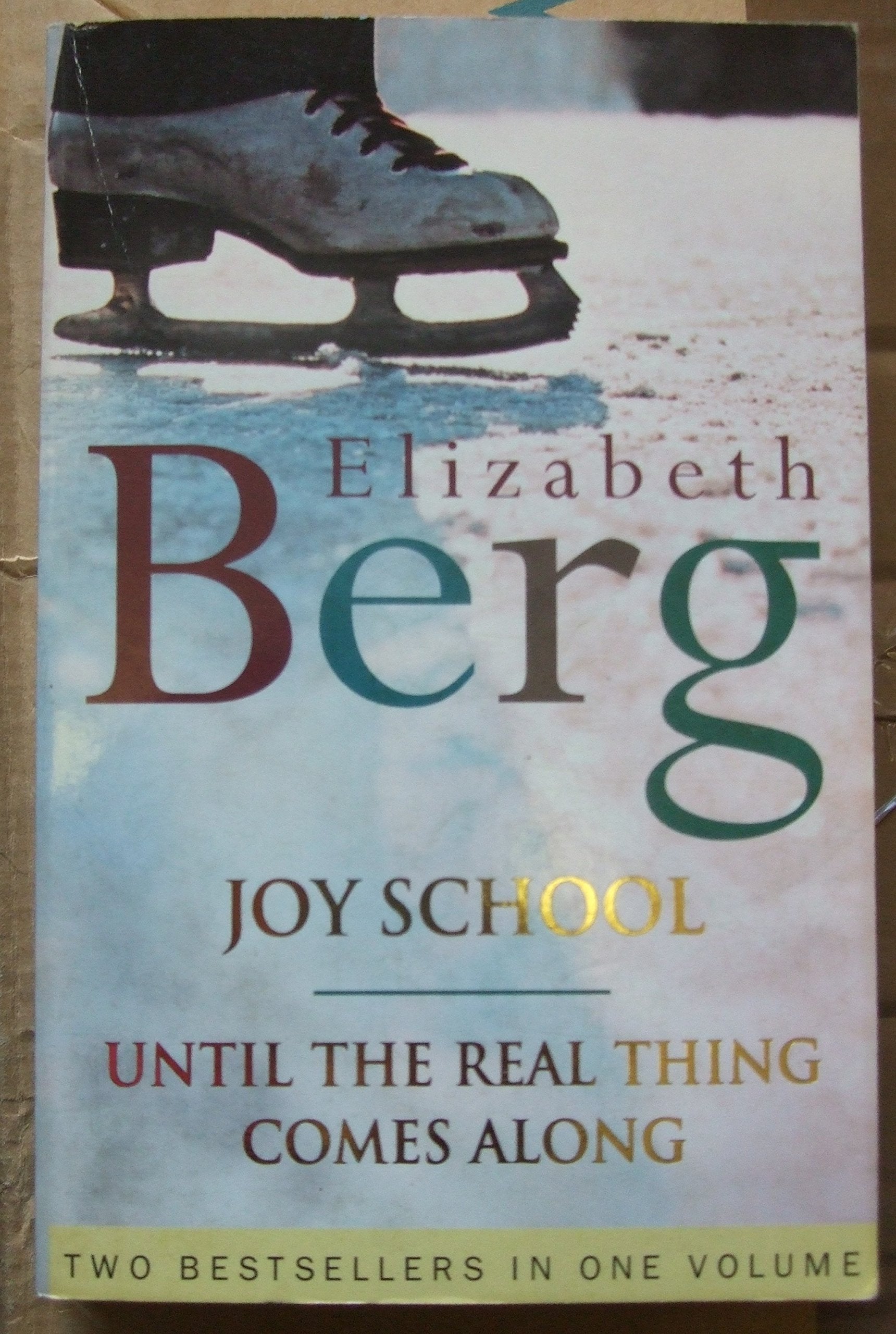 JOY SCHOOL AND UNTIL THE REAL THING COMES ALONG. Books