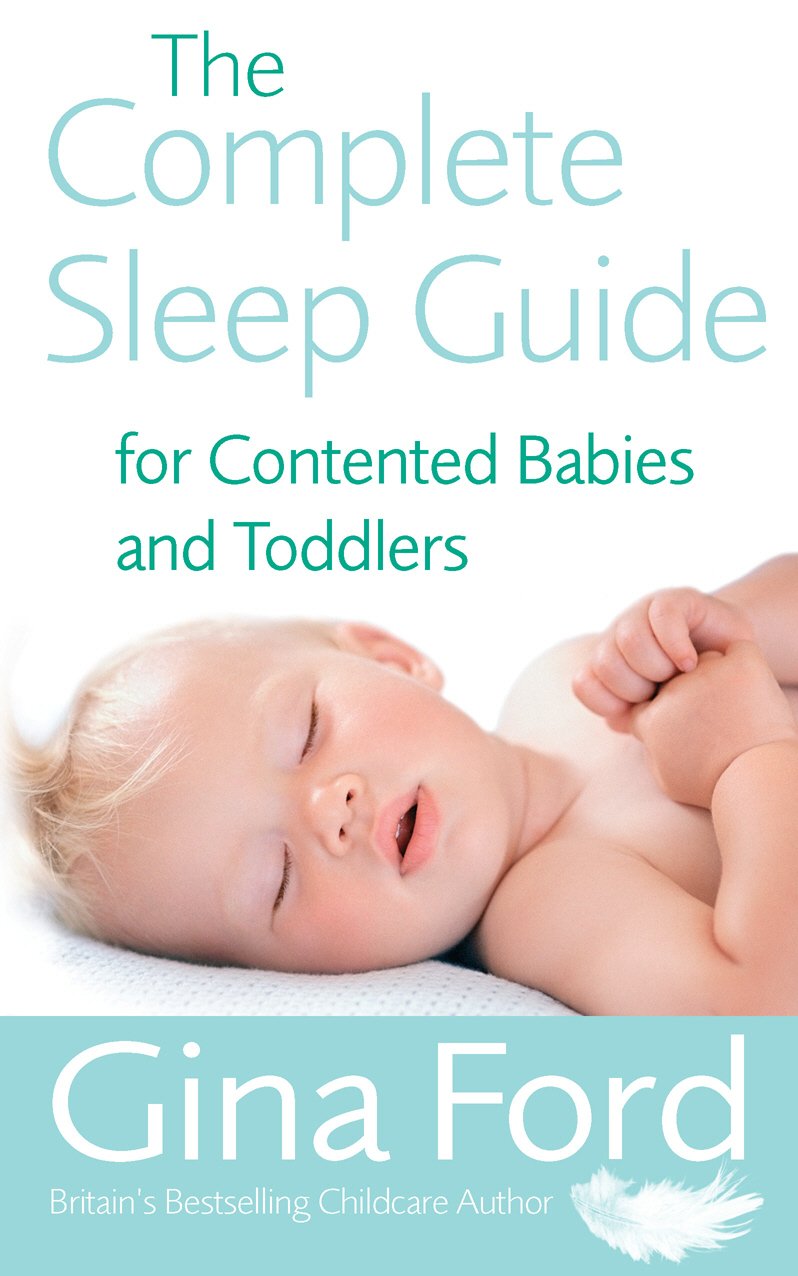 The Complete Sleep Guide for Contented Babies & Toddlers Parents & Children