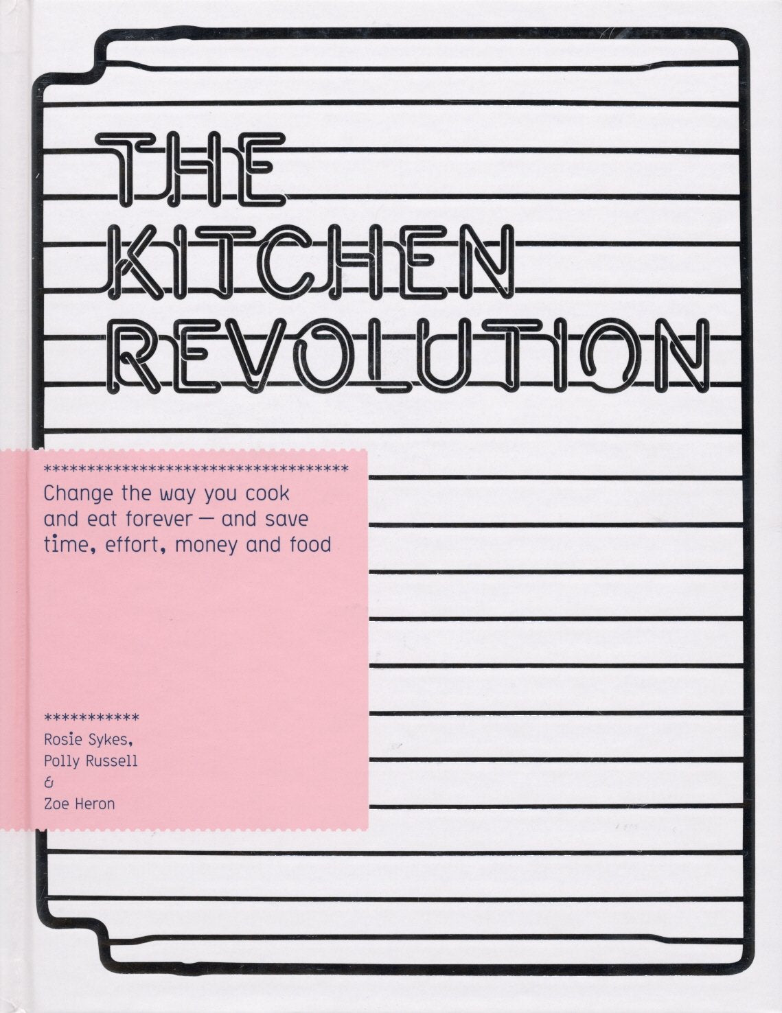The Kitchen Revolution: A Year of Time-and-Money-Saving Recipes Leisure, Home & Garden