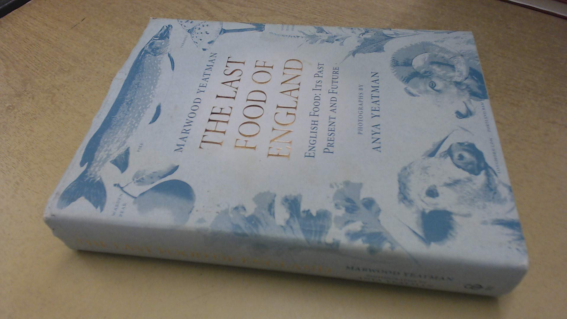 The Last Food of England: English Food : Its Past, Present and Future Leisure, Home & Garden