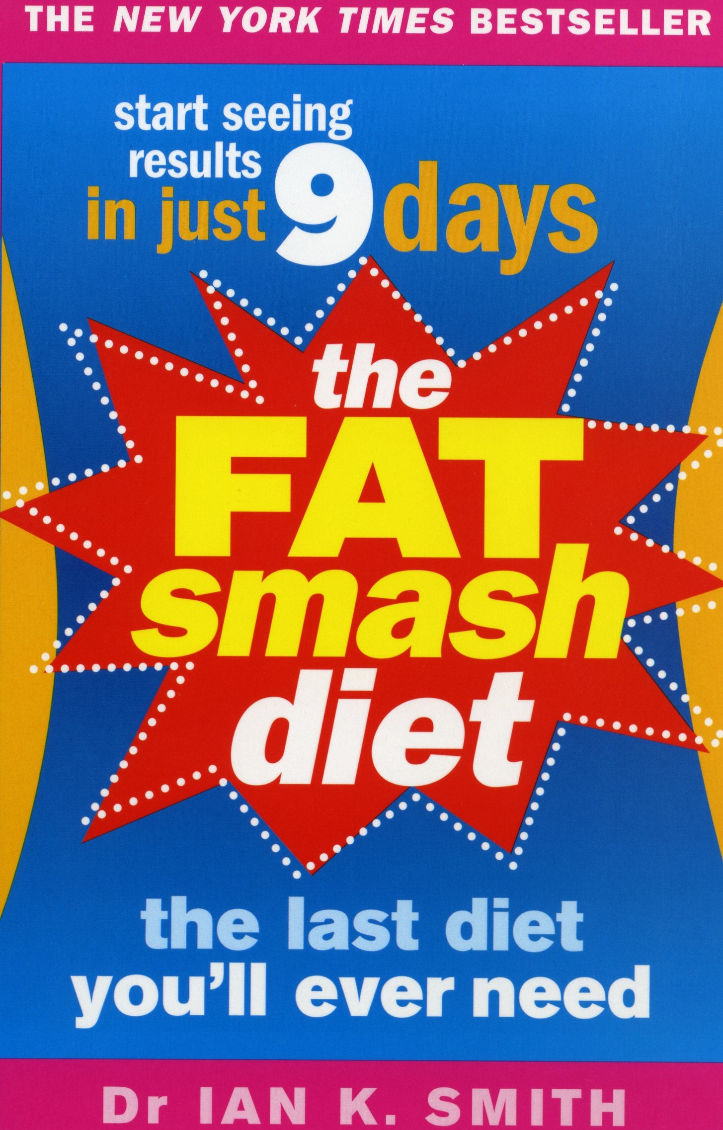 The Fat Smash Diet: The Last Diet You'll Ever Need book