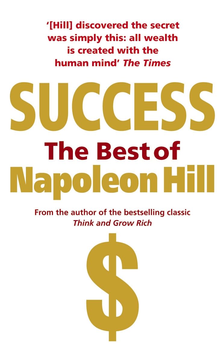 Success: The Best of Napoleon Hill Business, Finance & Career