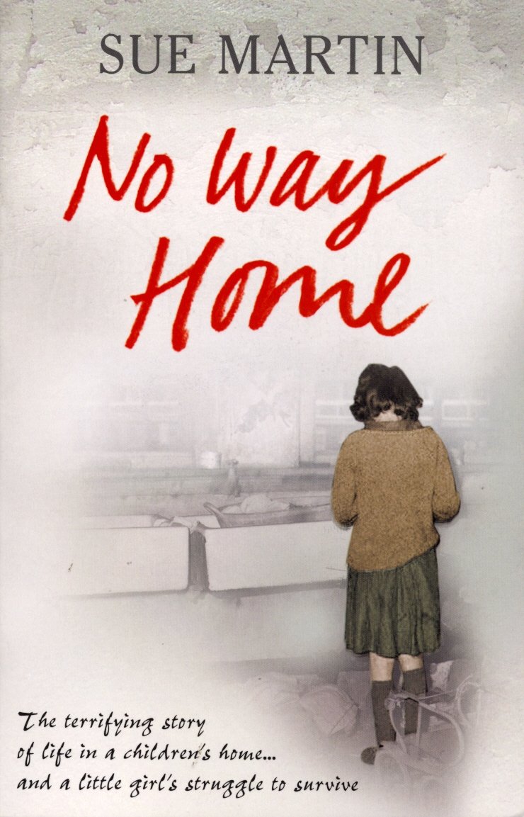 No Way Home: The terrifying story of life in a children's home and a little girl's struggle to survive Social Sciences