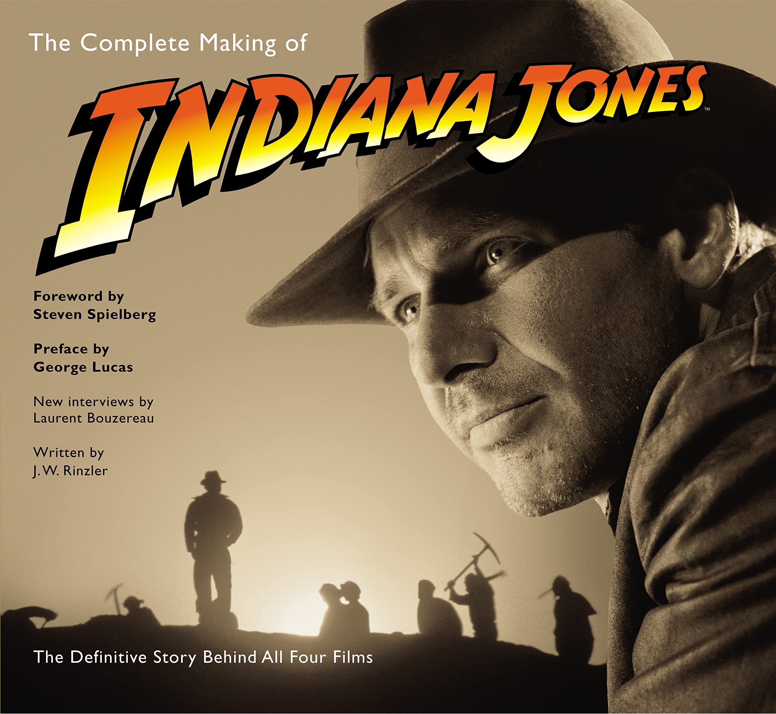 The Complete Making of Indiana Jones: The Definitive Story Behind All Four Films Film, Art & Culture