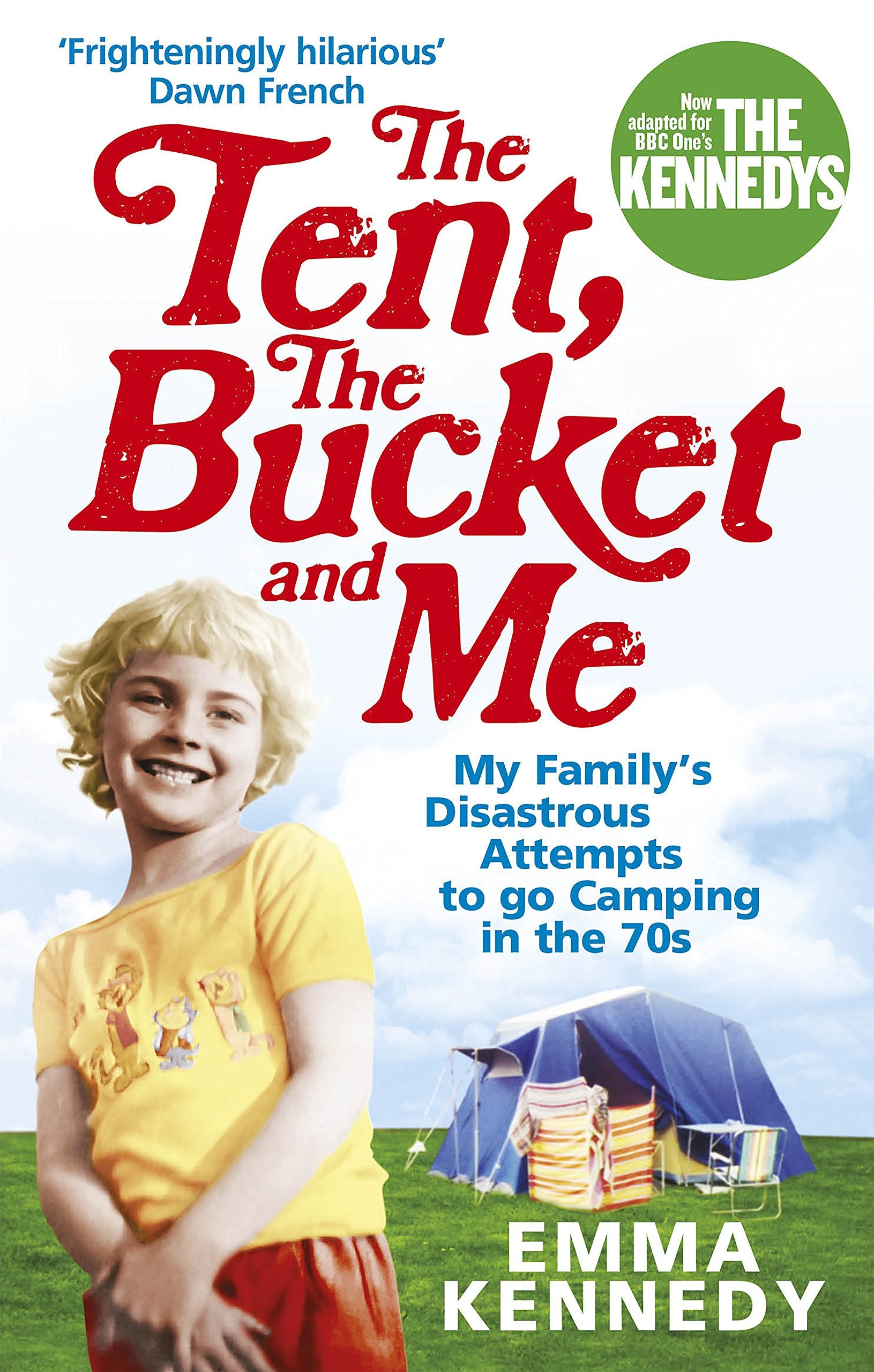The Tent, the Bucket and Me Memories