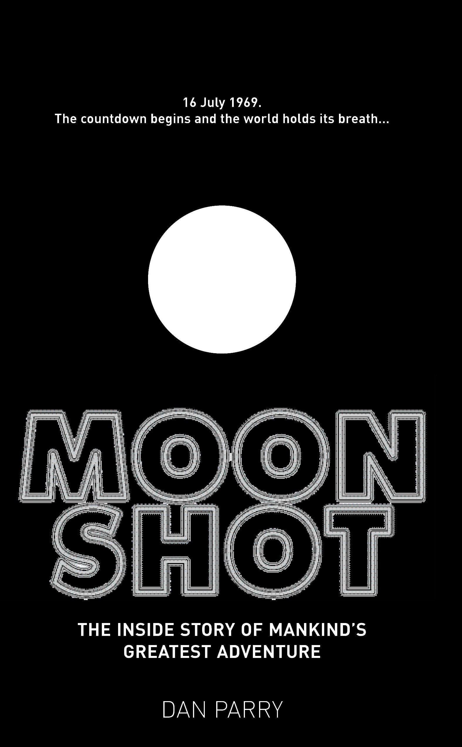 Moonshot: The Inside Story of Mankind's Greatest Adventure Social Sciences