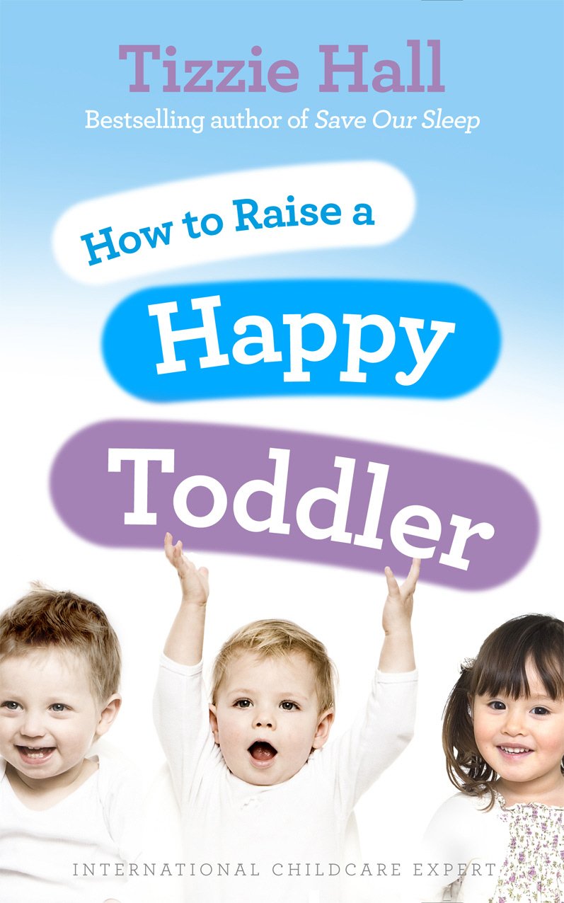 How to Raise a Happy Toddler Learning & Reference