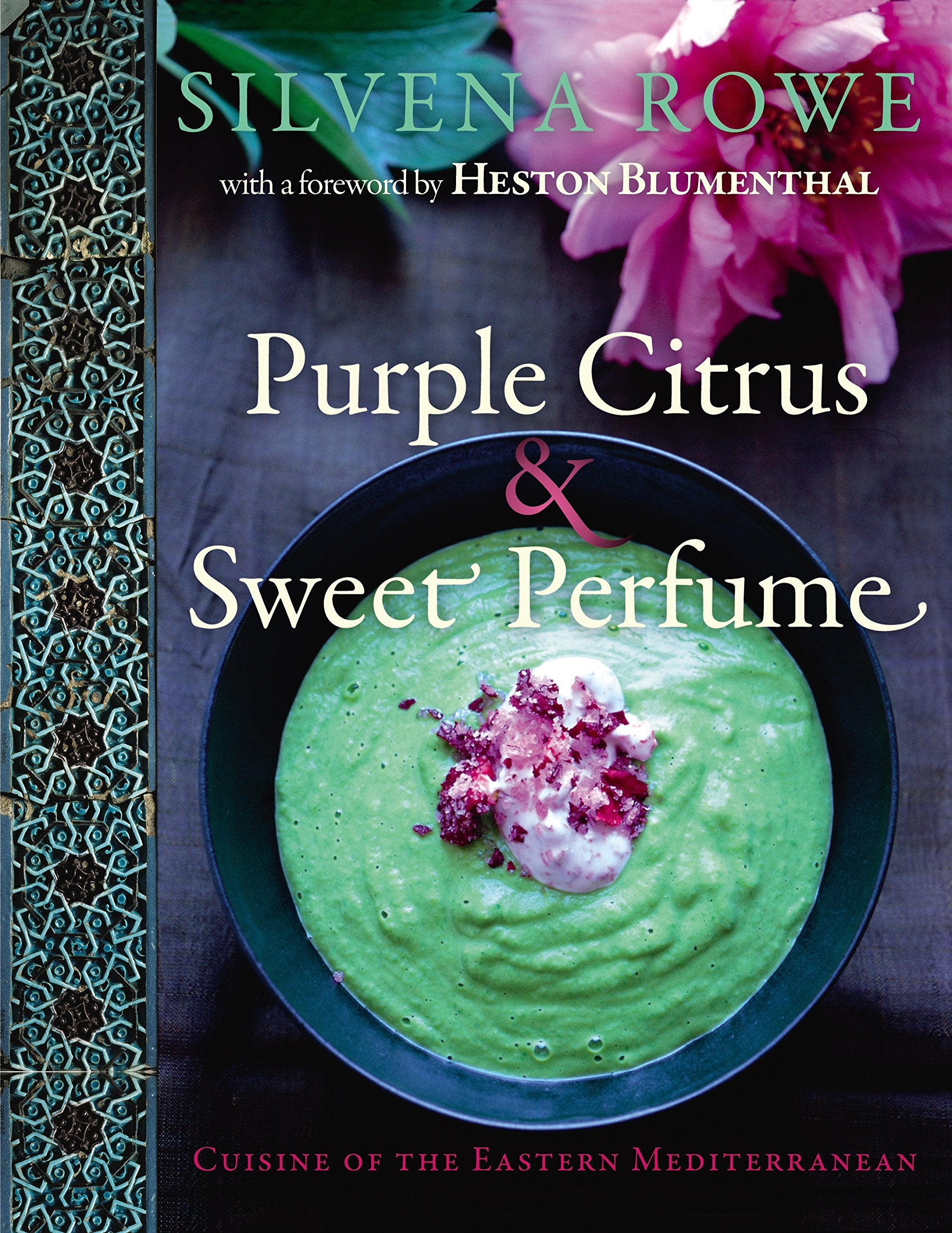 Purple Citrus & Sweet Perfume: Cuisine of the Eastern Mediterranean Hobbies & Crafts