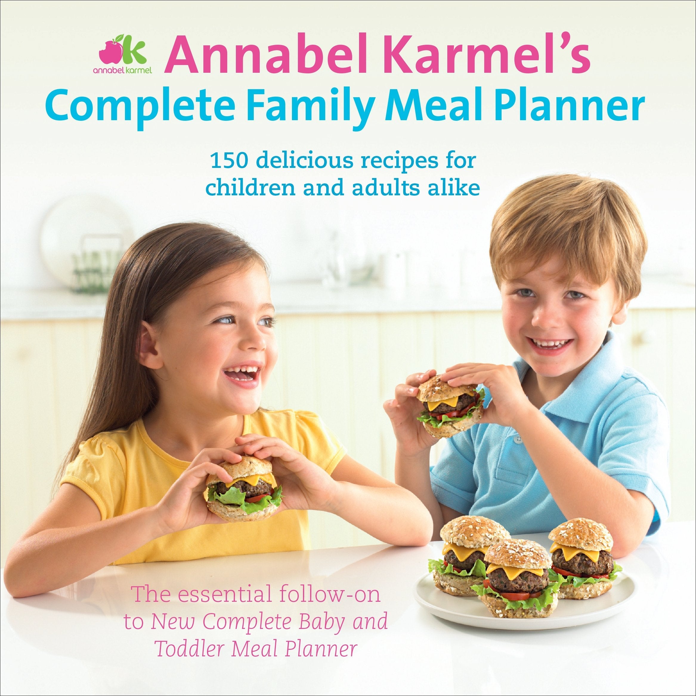 Annabel Karmel's Complete Family Meal Planner book