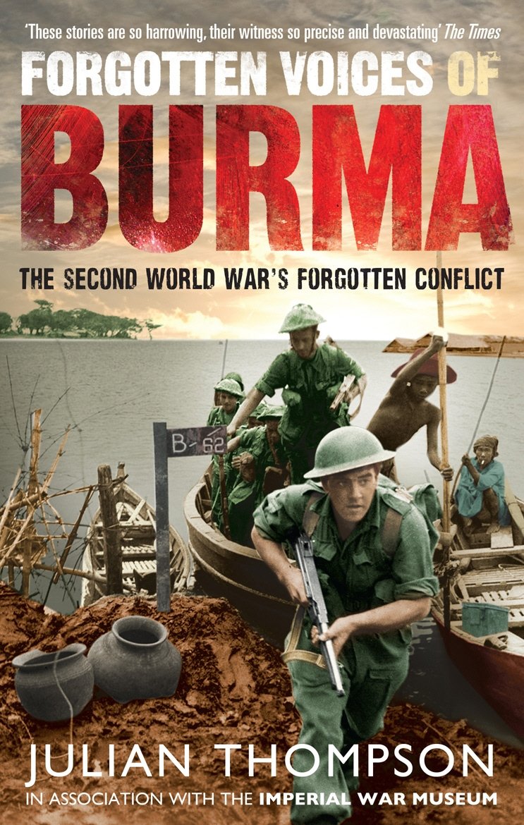 Forgotten Voices of Burma: The Second World War's Forgotten Conflict Social Sciences