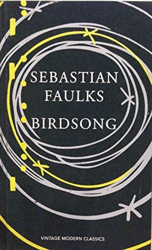 Birdsong by Sebastian Faulks (Vintage Modern Classics 1st Edition) Books