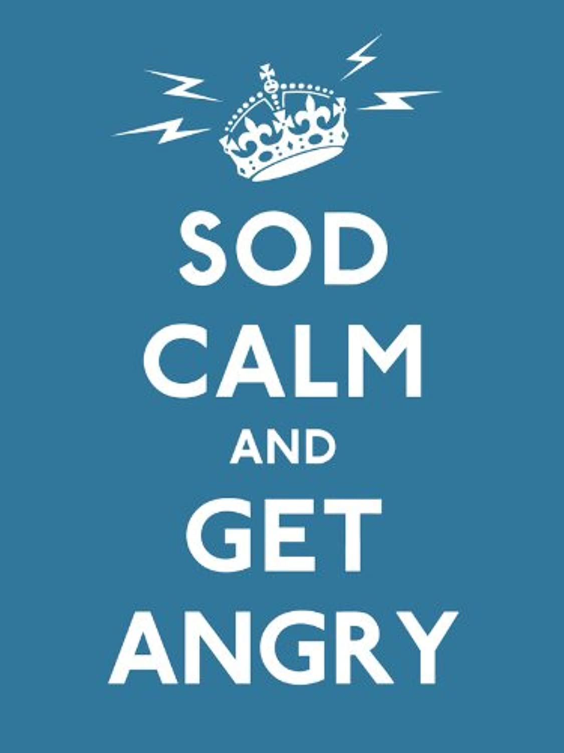Product Image: Sod Calm and Get Angry
