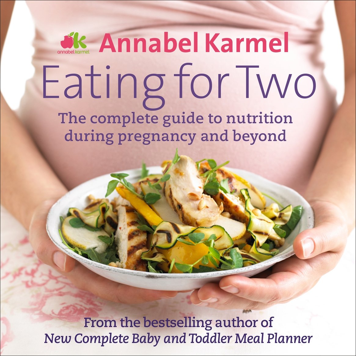 Eating for Two: The complete guide to nutrition during pregnancy and beyond Leisure, Home & Garden