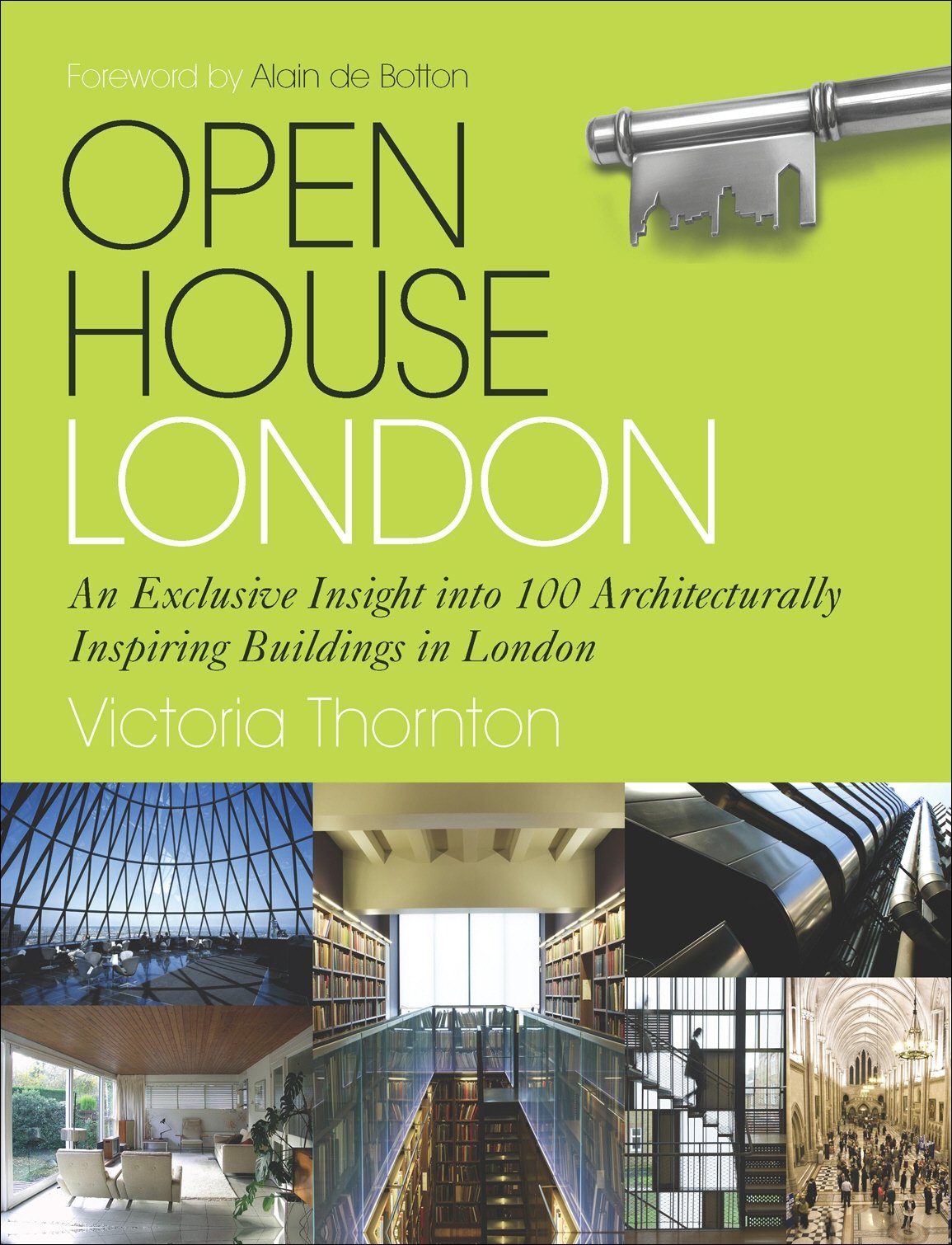 Open House London: An Exclusive Glimpse Inside 100 of the Most Extraordinary Buildings in London Architecture