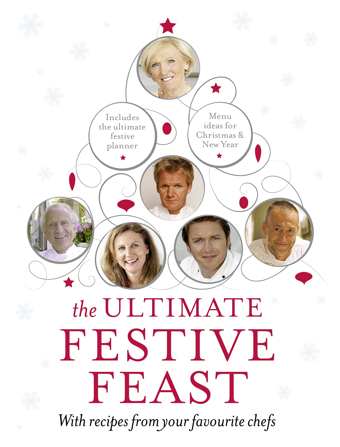 The Ultimate Festive Feast: With recipes from your favourite chefs Leisure, Home & Garden