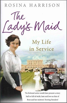 The Ladys Maid: My Life In Service By Rosina Harrison Books