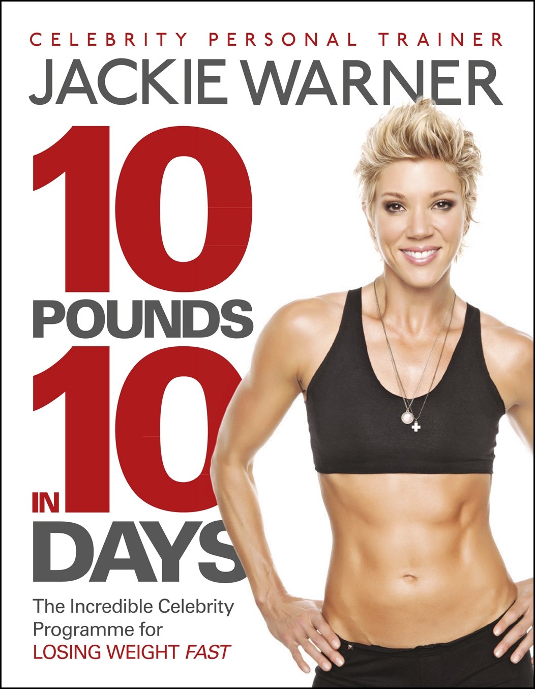 10 pounds in 10 days: The incredible celebrity programme for losing weight fast Health, Nutrition & Fitness