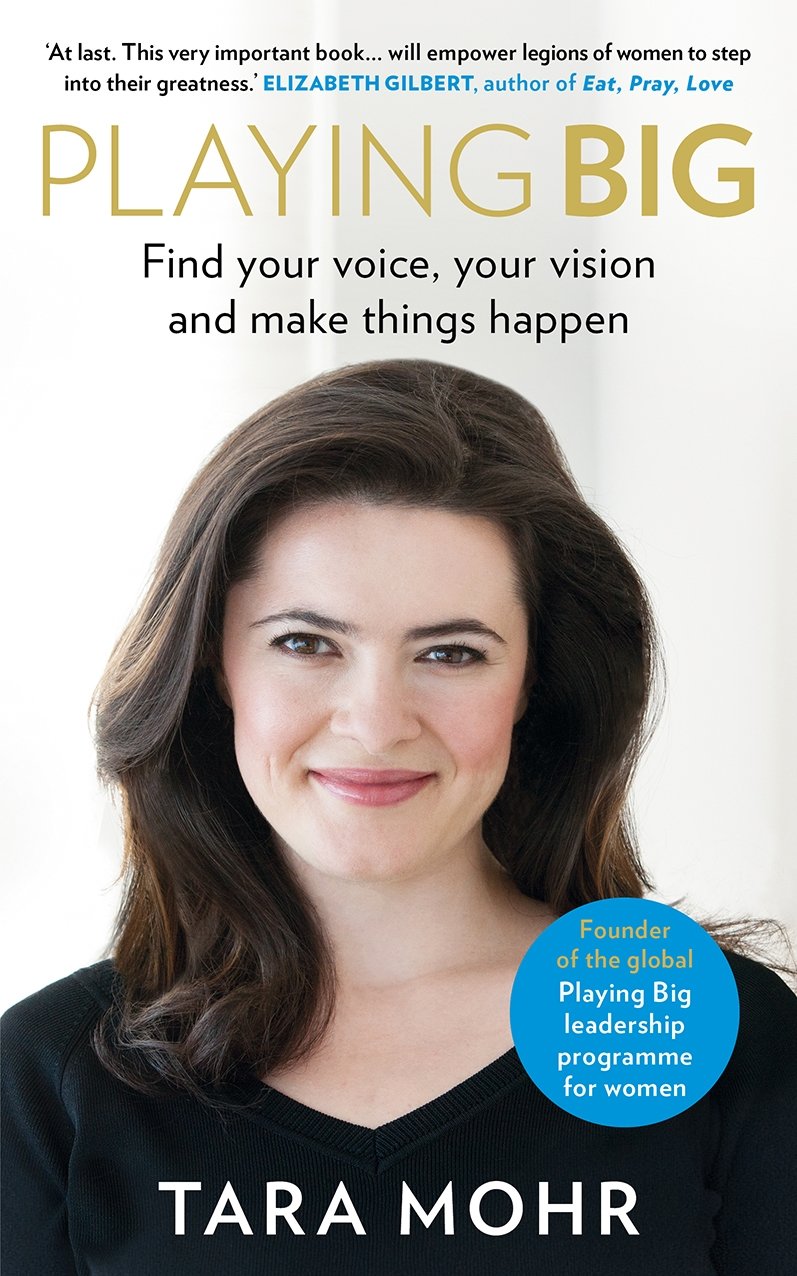 Playing Big: Find Your Voice, Your Vision and Make Things Happen Business, Finance & Career