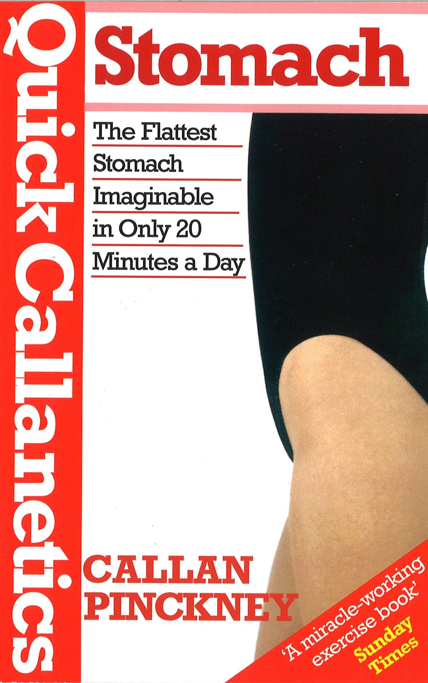 Quick Callanetics-Stomach: The Flattest Stomach Imaginable in Only 20 Minutes a Day book