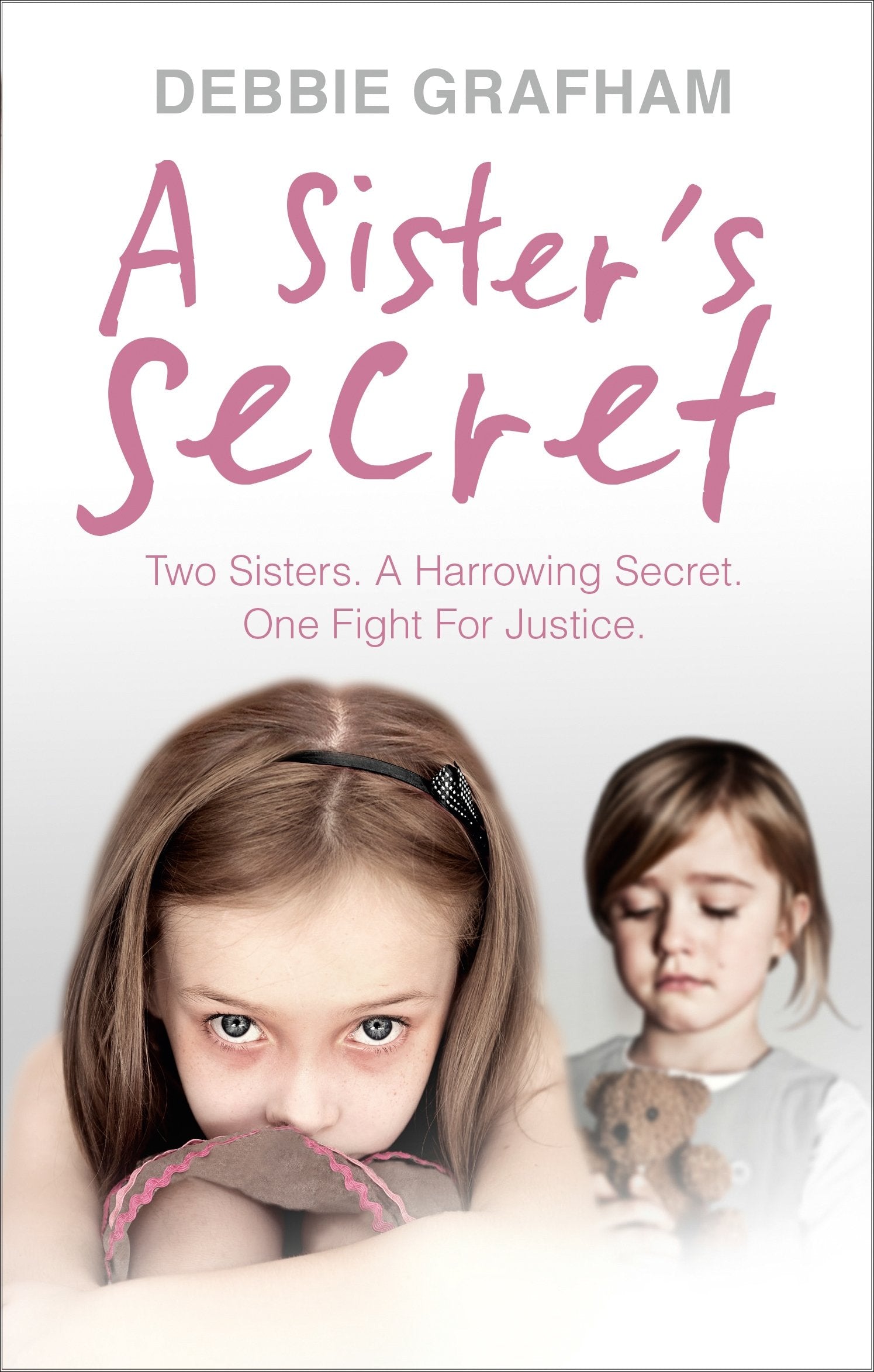 A Sister's Secret: Two Sisters. A Harrowing Secret. One Fight For Justice. book