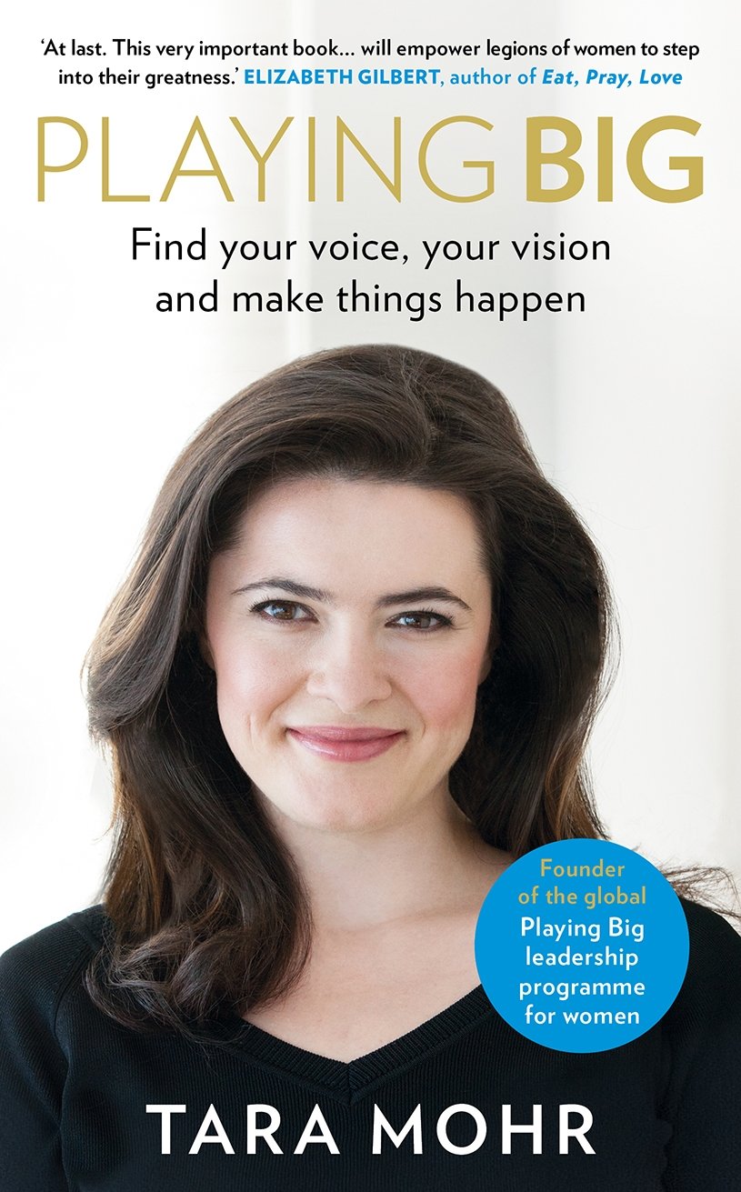 Playing Big: Find Your Voice, Your Vision and Make Things Happen Business, Finance & Career