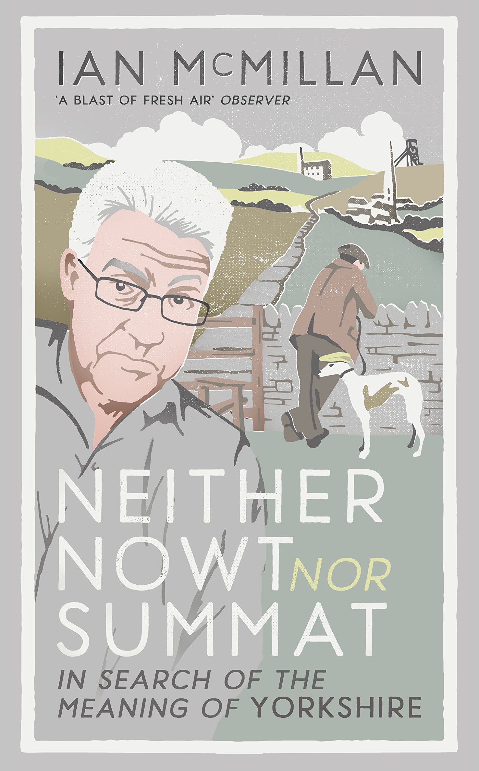 Neither Nowt Nor Summat: In search of the meaning of Yorkshire Geology & Geography