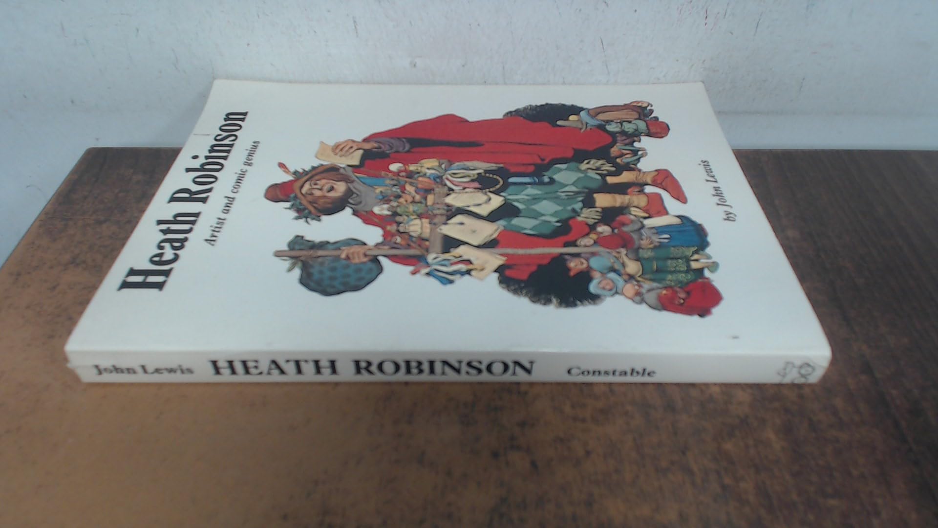 Heath Robinson: Artist and Comic Genius (Biography & Memoirs) Memories