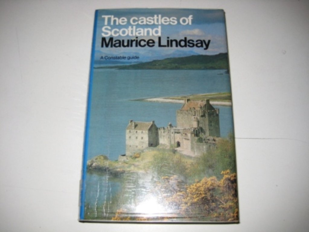 The Castles of Scotland Politics & History