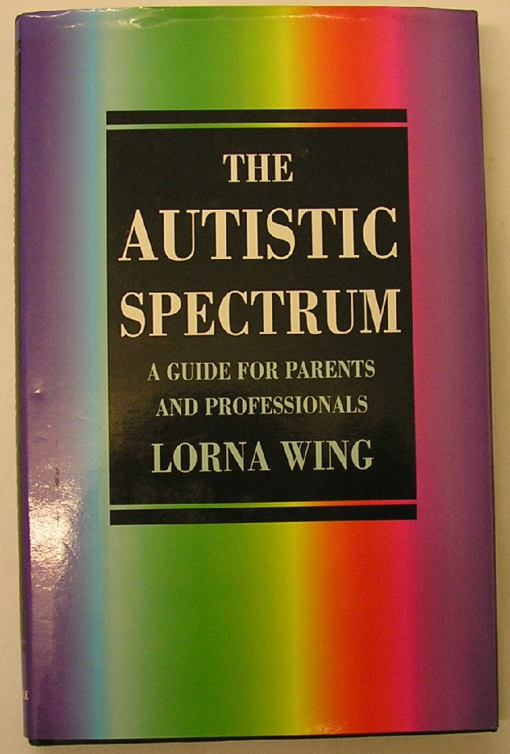 The Autistic Spectrum: A Guide for Parents & Professionals Parents & Children Books