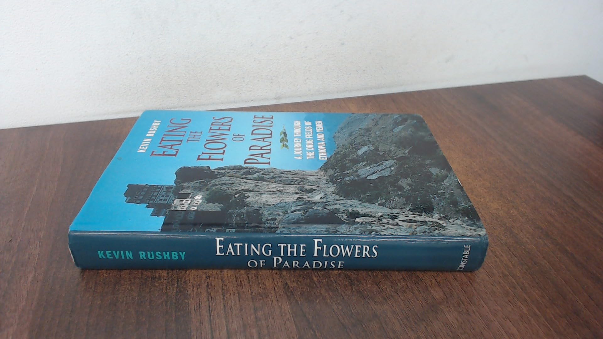 Eating the Flowers of Paradise: A Journey Through the Drug Fields of Ethiopia and Yemen Politics & History
